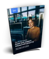 The fix that sticks: Great tech support infused with great CX 