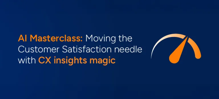 AI Masterclass: Move the needle on CSAT with CX insights magic