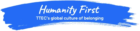 Humanity First: TTEC's global culture of belonging