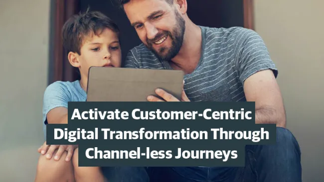 Five Essential Steps to Customer-Centric Digital Transformation